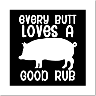 Every butt loves a good rub Posters and Art